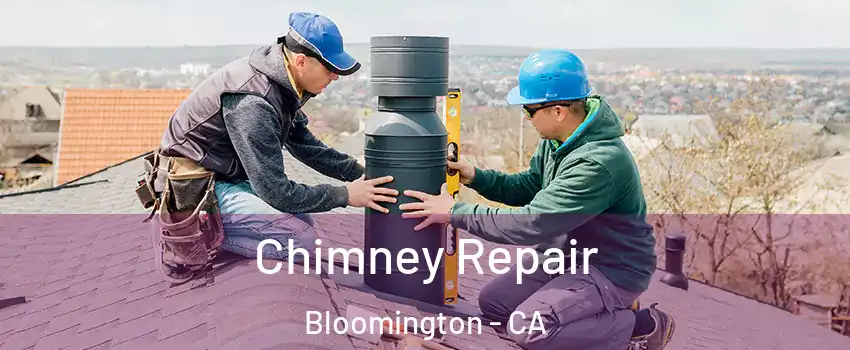  Chimney Repair Bloomington - CA