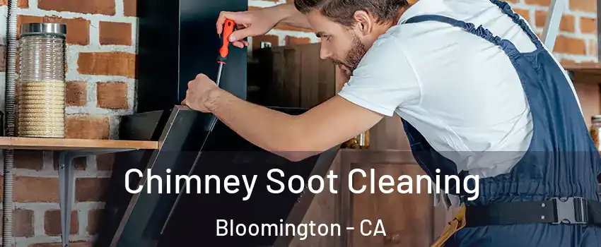  Chimney Soot Cleaning Bloomington - CA