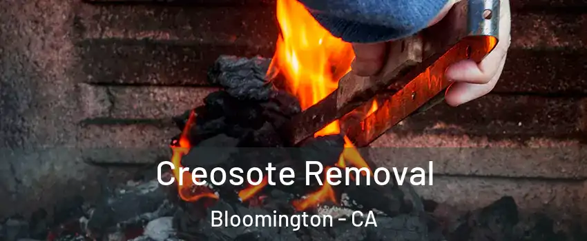  Creosote Removal Bloomington - CA