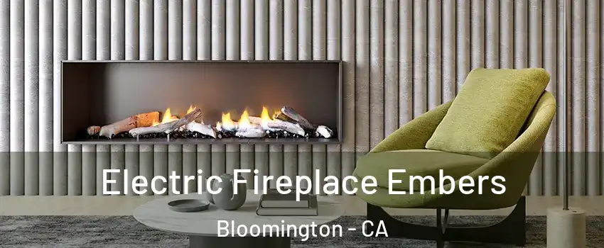  Electric Fireplace Embers Bloomington - CA