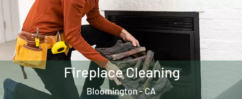  Fireplace Cleaning Bloomington - CA