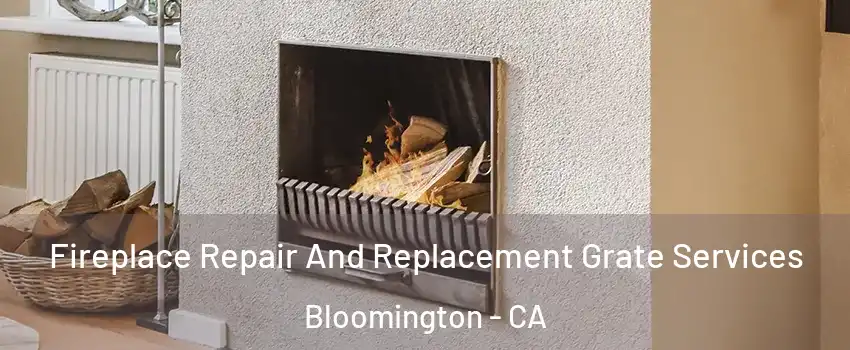  Fireplace Repair And Replacement Grate Services Bloomington - CA