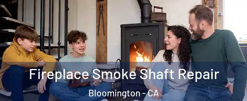  Fireplace Smoke Shaft Repair Bloomington - CA