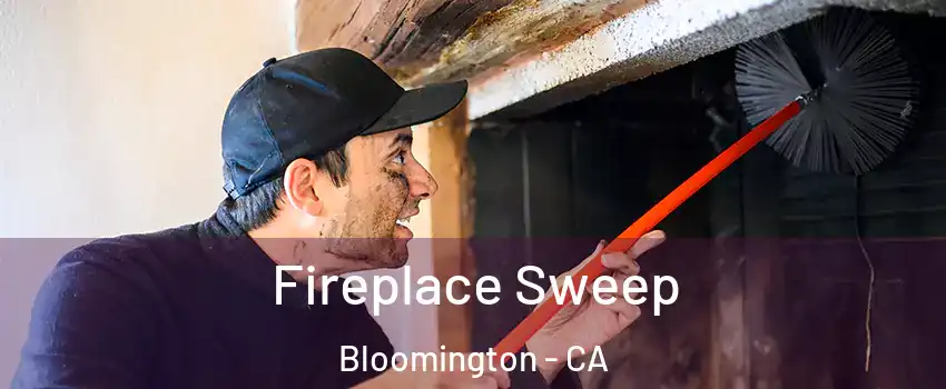  Fireplace Sweep Bloomington - CA