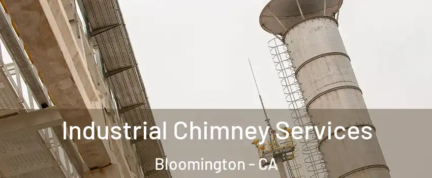  Industrial Chimney Services Bloomington - CA
