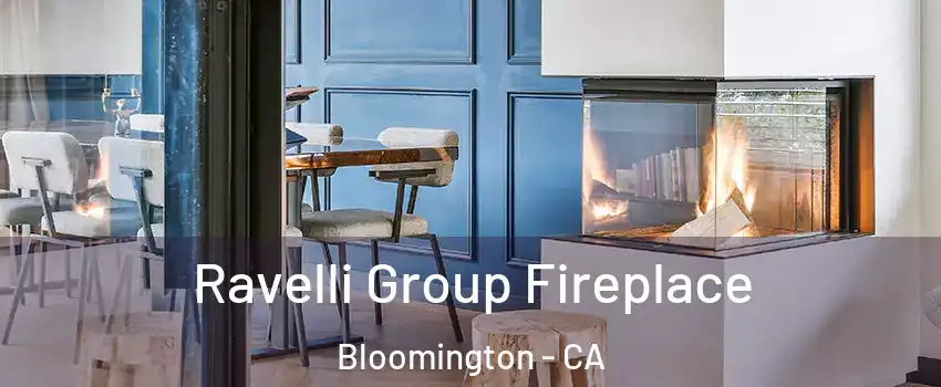  Ravelli Group Fireplace Bloomington - CA