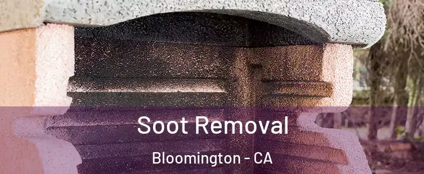  Soot Removal Bloomington - CA